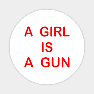 A girl is a gun Magnet